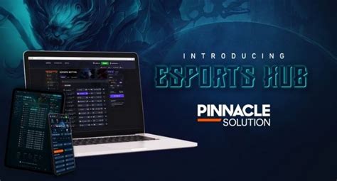 Pinnacle Solution launches Esports Hub betting platform.